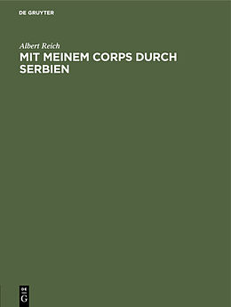 E-Book (pdf) Mit meinem Corps durch Serbien von Albert Reich