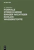 E-Book (pdf) Formale Stereochemie einiger wichtiger Kohlenwasserstoffe von A. Schleicher