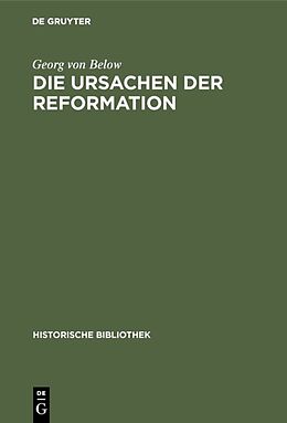 E-Book (pdf) Die Ursachen der Reformation von Georg von Below