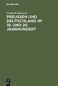 PDF Preußen und Deutschland im 19. und 20. Jahrhundert von Friedrich Meinecke