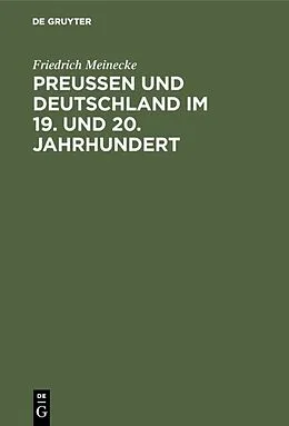 PDF Preußen und Deutschland im 19. und 20. Jahrhundert von Friedrich Meinecke