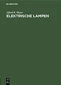 E-Book (pdf) Elektrische Lampen von Alfred R. Meyer
