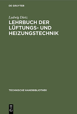 Fester Einband Lehrbuch der Lüftungs- und Heizungstechnik von Ludwig Dietz