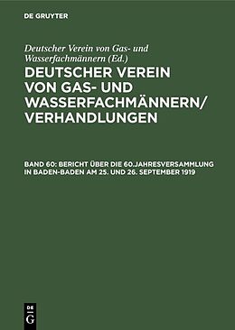 Fester Einband Deutscher Verein von Gas- und Wasserfachmännern/ Verhandlungen / Bericht über die 60.Jahresversammlung in Baden-Baden am 25. und 26. September 1919 von 