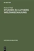 E-Book (pdf) Studien zu Luthers Weltanschauung von Richard Wolff