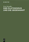 E-Book (pdf) Der Platonismus und die Gegenwart von Ernst Horneffer