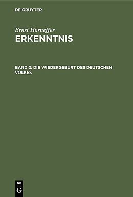 E-Book (pdf) Ernst Horneffer: Erkenntnis / Die Wiedergeburt des deutschen Volkes von Ernst Horneffer