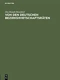 E-Book (pdf) Von den deutschen Bezirkswirtschaftsräten von Otto Brandt-Düsseldorf