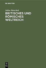 E-Book (pdf) Britisches und Römisches Weltreich von Julius Hatschek