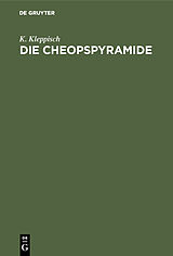 Fester Einband Die Cheopspyramide von K. Kleppisch