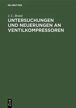 PDF Untersuchungen und Neuerungen an Ventilkompressoren von J. C. Breinl