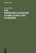 PDF Die meteorologische Ausbildung des Fliegers von Franz Linke
