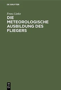 PDF Die meteorologische Ausbildung des Fliegers von Franz Linke