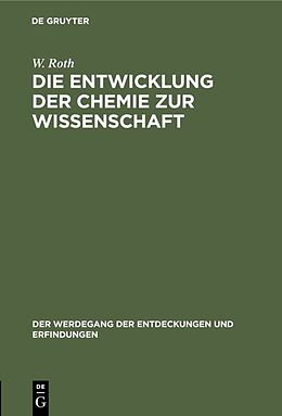 E-Book (pdf) Die Entwicklung der Chemie zur Wissenschaft von W. Roth