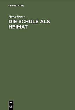E-Book (pdf) Die Schule als Heimat von Hans Braun