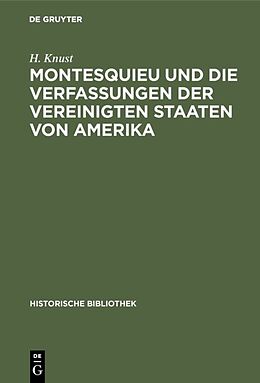 E-Book (pdf) Montesquieu und die Verfassungen der Vereinigten Staaten von Amerika von H. Knust