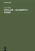 E-Book (pdf) Taylor - Gilberth - Ford von I. M. Witte