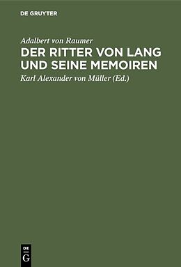 Fester Einband Der Ritter von Lang und seine Memoiren von Adalbert von Raumer