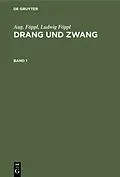 PDF Drang und Zwang. Band 1 von Aug. Föppl, Ludwig Föppl