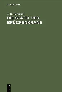 E-Book (pdf) Die Statik der Brückenkrane von J. M. Bernhard