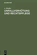 E-Book (pdf) Unfallverhütung und Rechtspflege von A. Riedler