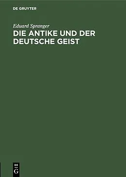 E-Book (pdf) Die Antike und der deutsche Geist von Eduard Spranger