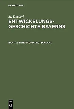 E-Book (pdf) Bayern und Deutschland von M. Doeberl