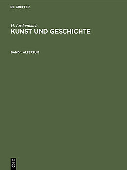 Fester Einband H. Luckenbach: Kunst und Geschichte / Altertum von H. Luckenbach