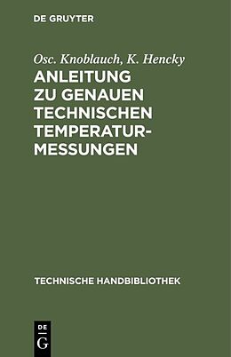 E-Book (pdf) Anleitung zu genauen technischen Temperaturmessungen von Osc. Knoblauch, K. Hencky