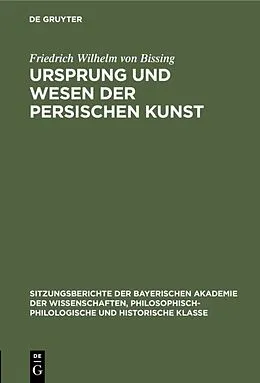 E-Book (pdf) Ursprung und Wesen der persischen Kunst von Friedrich Wilhelm von Bissing