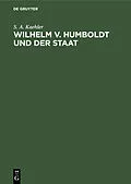 E-Book (pdf) Wilhelm v. Humboldt und der Staat von S. A. Kaehler