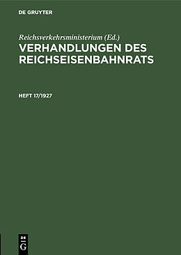 Fester Einband Verhandlungen des Reichseisenbahnrats / Verhandlungen des Reichseisenbahnrats. Heft 17/1927 von 