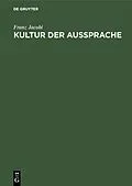 PDF Kultur der Aussprache von Franz Jacobi