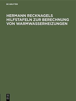 Fester Einband Hermann Recknagels Hilfstafeln zur Berechnung von Warmwasserheizungen von 