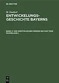 E-Book (pdf) Vom westfälischen Frieden bis zum Tode Maximilians I. von M. Doeberl