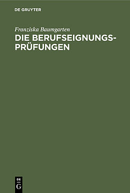 E-Book (pdf) Die Berufseignungs-Prüfungen von Franziska Baumgarten