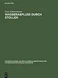 E-Book (pdf) Wasserabfluss durch Stollen von Ernst Schleiermacher
