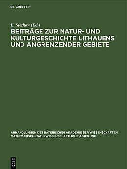 Fester Einband Beiträge zur Natur- und Kulturgeschichte Lithauens und angrenzender Gebiete von 