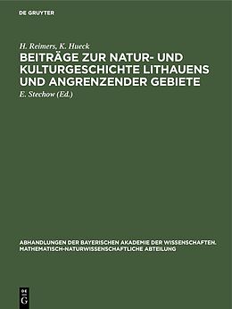 E-Book (pdf) Beiträge zur Natur- und Kulturgeschichte Lithauens und angrenzender Gebiete von H. Reimers, K. Hueck