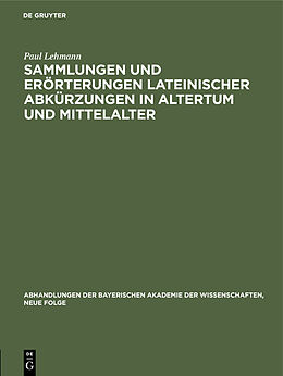 E-Book (pdf) Sammlungen und Erörterungen lateinischer Abkürzungen in Altertum und Mittelalter von Paul Lehmann
