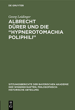 Fester Einband Albrecht Dürer und die Hypnerotomachia Poliphili von Georg Leidinger