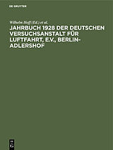 E-Book (pdf) Jahrbuch 1928 der deutschen Versuchsanstalt für Luftfahrt, e.V., Berlin-Adlershof von 