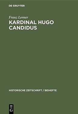Fester Einband Kardinal Hugo Candidus von Franz Lerner