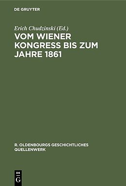 E-Book (pdf) Vom Wiener Kongreß bis zum Jahre 1861 von 