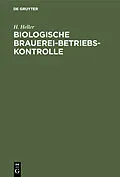 E-Book (pdf) Biologische Brauerei-Betriebs-Kontrolle von H. Heller