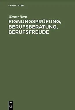 E-Book (pdf) Eignungsprüfung, Berufsberatung, Berufsfreude von Werner Horn