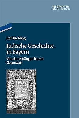 Fester Einband Jüdische Geschichte in Bayern von Rolf Kießling