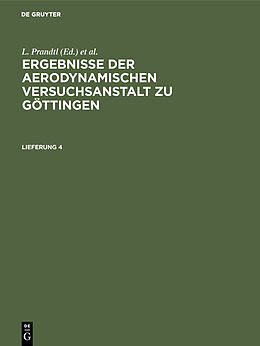 Fester Einband Ergebnisse der aerodynamischen Versuchsanstalt zu Göttingen / Ergebnisse der aerodynamischen Versuchsanstalt zu Göttingen. Lfg. 4 von 