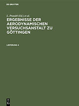 E-Book (pdf) Ergebnisse der aerodynamischen Versuchsanstalt zu Göttingen / Ergebnisse der aerodynamischen Versuchsanstalt zu Göttingen. Lfg. 4 von 