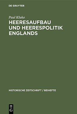 E-Book (pdf) Heeresaufbau und Heerespolitik Englands von Paul Kluke
